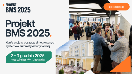 Projekt BMS 2025 – ogólnopolska konferencja poświęcona zintegrowanym systemom automatyki budynkowej już po raz jedenasty!